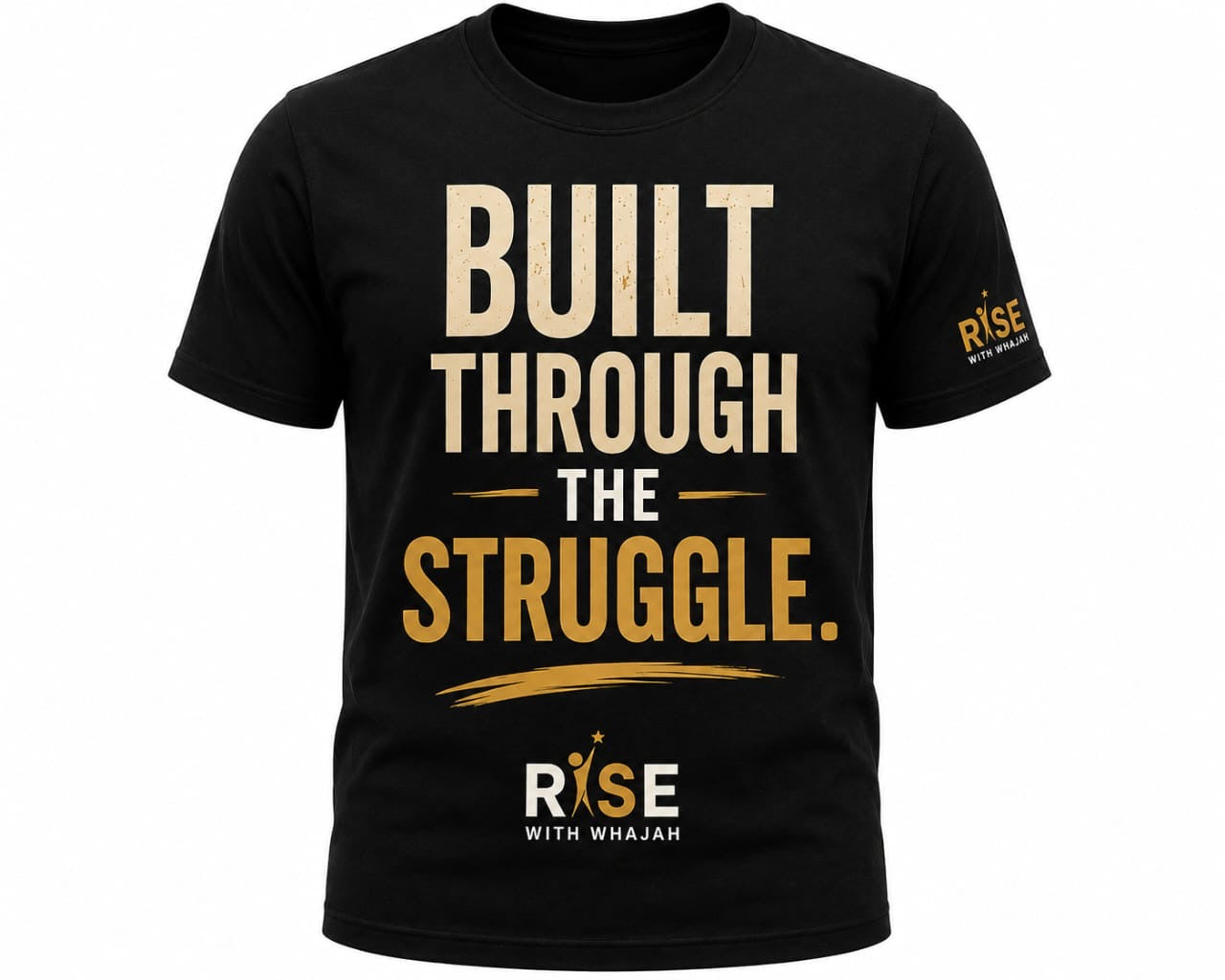 BUILT THROUGH THE STRUGGLE TEE