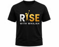 RISE WITH WHAJAH SIGNATURE TEE