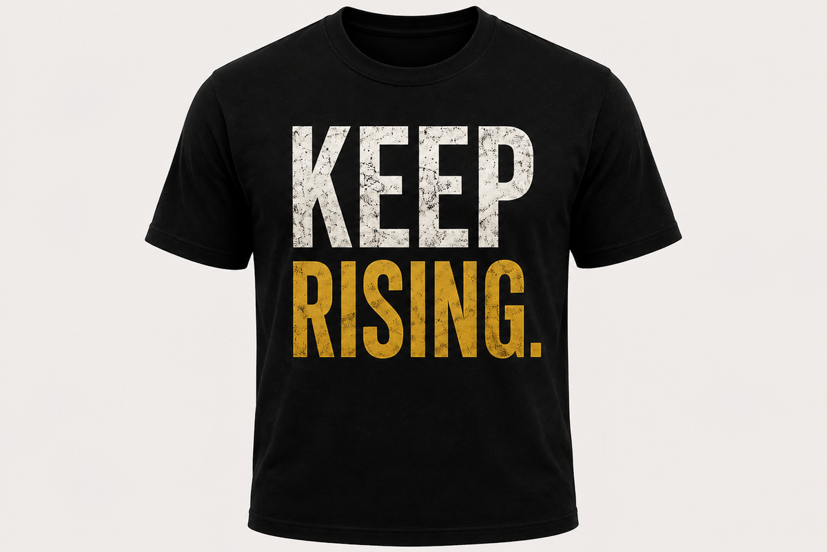 Keep Rising Tee – Inspirational Graphic T-Shirt, Unisex Black