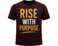 Rise With Purpose Tee – Motivational Graphic T-Shirt, Unisex Dark Brown
