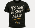 IT`S OKEY TO START AGAIN TEE