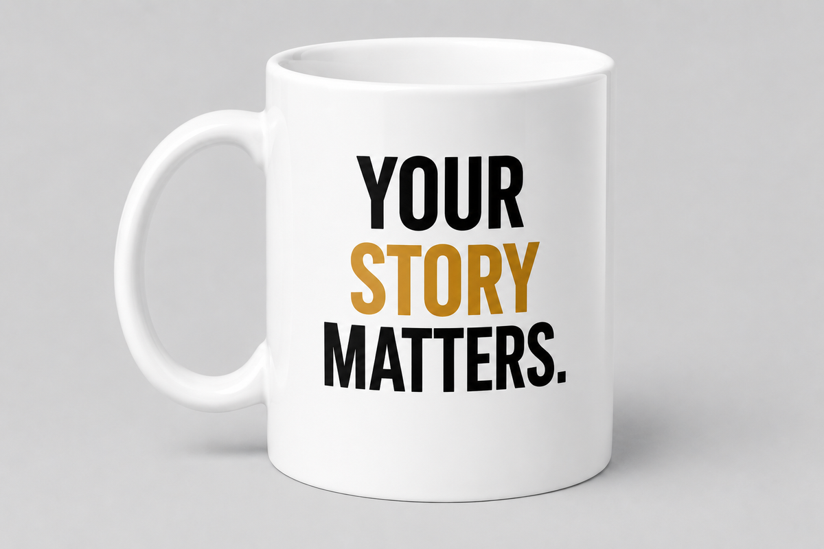 Your Story Matters Mug – Empowering Ceramic Coffee Mug, Dishwasher Safe